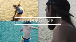 Blading Camp 2018 Part 1